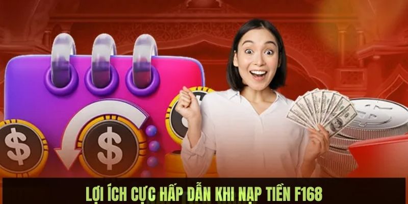 Những lợi ích vô cùng thích thú khi gửi tiền và trải nghiệm tại nền tảng